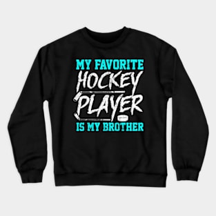 Funny Hockey Brother Crewneck Sweatshirt